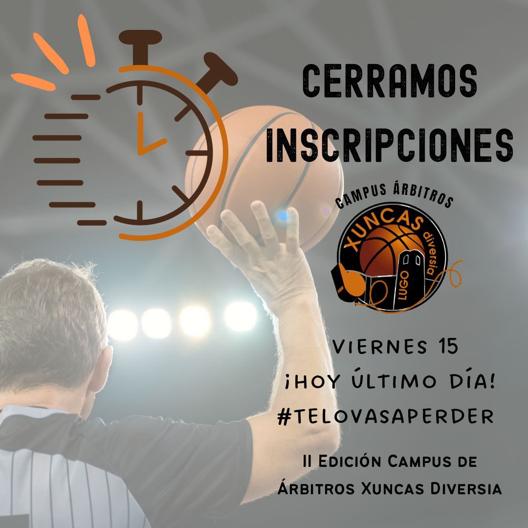 🔔 ¡Mañana día 16 se cierran las inscripciones para esta II Edición del Campus de Árbitros Xuncas Diversia!

📣 ¡Hoy es el ÚLTIMO día para realizar tu inscripción! ¡Últimas 2 plazas disponibles para el evento arbitral del verano 🏀!

🔥 ¿ #Telovasaperder ?