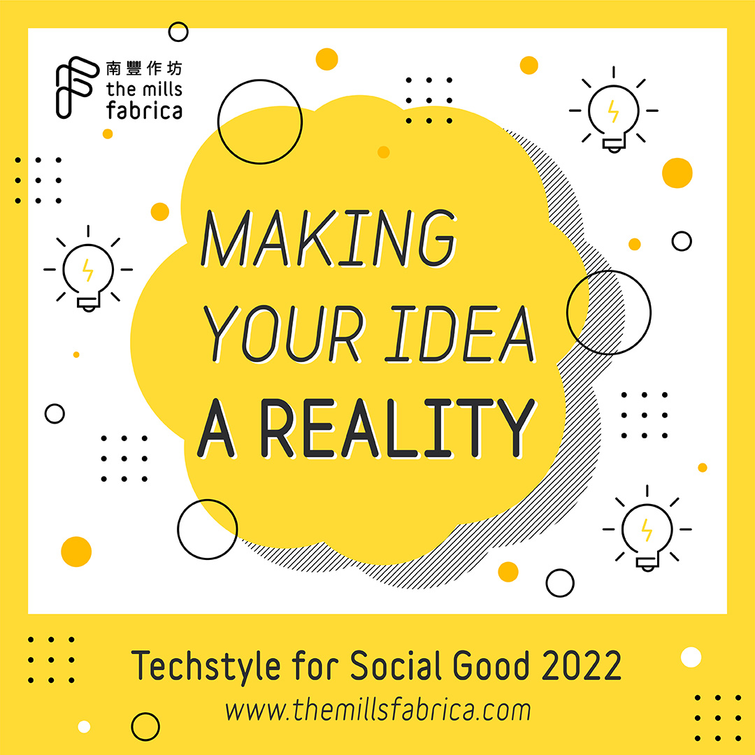 Your innovative ideas can make social impact. “Techstyle For Social Good 2022” provide winners industry connections and monetary rewards to kickstart the projects. Ready to make dreams come true? Submit your ideas now: bit.ly/3PncwH7