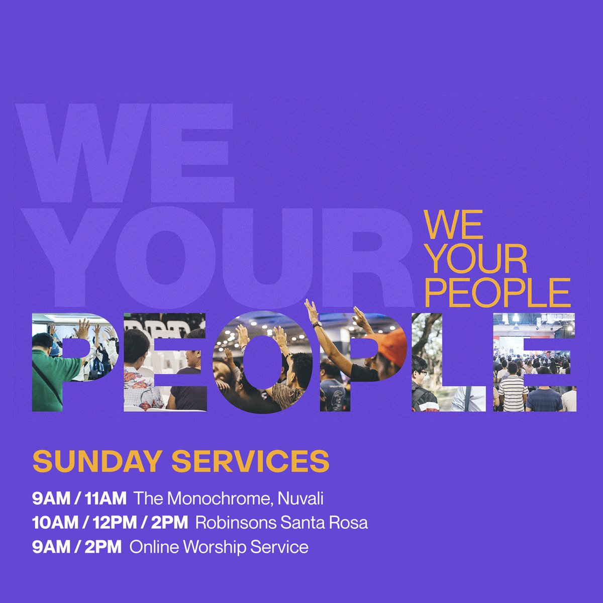 WE YOUR PEOPLE

The church is God’s people. He is building it and has designed it in such a way where we can have a shared faith, shared lives, shared hope, and shared mission. Let us know more about this series, see you on our Sunday Services!