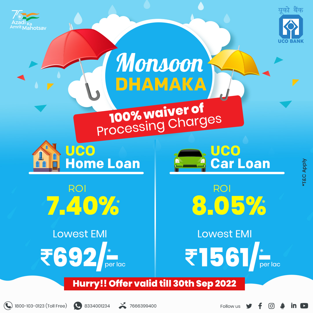 UCO BANK MONSOON DHAMAKA!!

This monsoon get 100% waiver of #Processing #Charges on #UCOHomeLoan and #UCOCarLoan. Hurry up!! #Offer valid till 30th Sep. #UCOBank Honours Your Trust