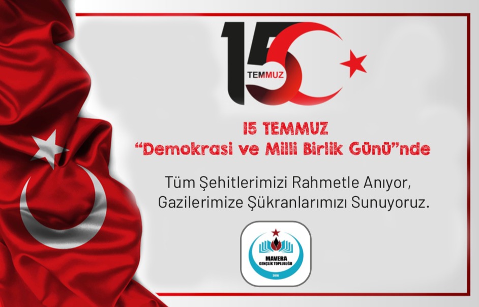 15 Temmuz Demokrasi ve Milli Birlik Günü Kutlu Olsun.