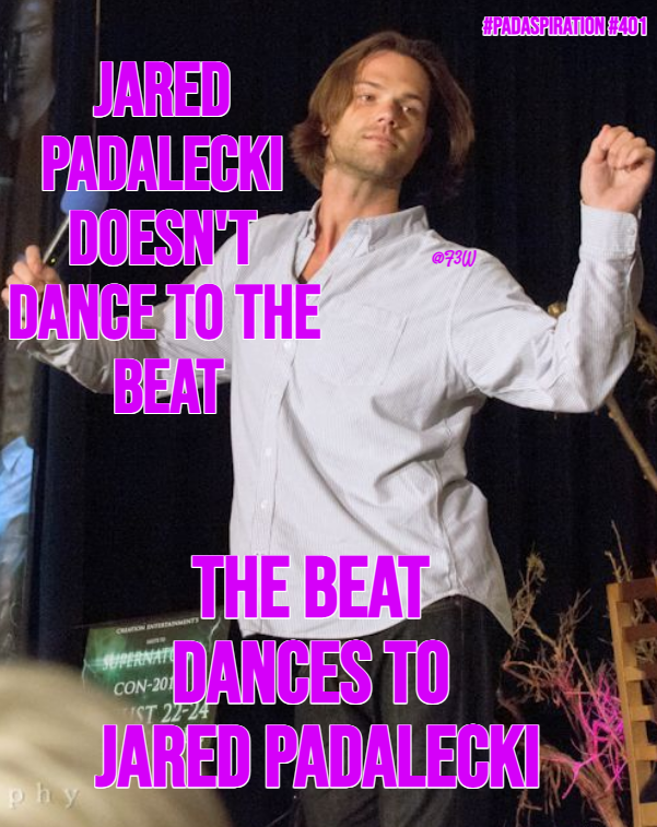 Franki3W's tweet photo. #PadaSpiration #401
#JaredPadalecki doesn't dance to the beat. The beat dances to #JaredPadalecki.
#Walker #WalkerFamily #SPNFamily #Supernatural @jarpad #PadaMoves #DancingBeat #Dancing #PadaBeat #WeLoveYouJaredPadalecki #JaredPadaleckiAppreciationDay #JaredPadaleckiWeek #AKF https://t.co/TAI22TxqPH