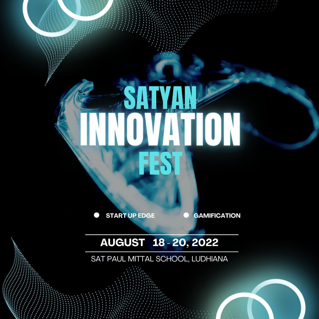 Sat Paul Mittal School Presents...
An Innovative Platform
An Enriching Experience 
Satyan Innovation Fest 2.0
By the Youth - For the Youth - Of the Youth

#SatPaulMittalSchool #InstitutionOfExcellence #SIF2022 #LearningWithoutLimits
#EmpoweredLeader #ResponsibleCitizen