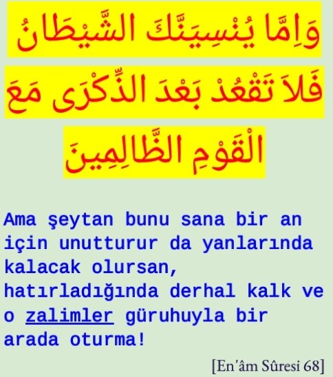 r0m3a's tweet photo. Ama şeytan bunu sana bir an için unutturur da yanlarında kalacak olursan, hatırladığında derhal kalk ve o ZALİMLER GÜRUHUyla bir arada oturma!
[En'âm Sûresi 68]

#15Temmuz #15TemmuzDestanı https://t.co/5kNc7YFtG6