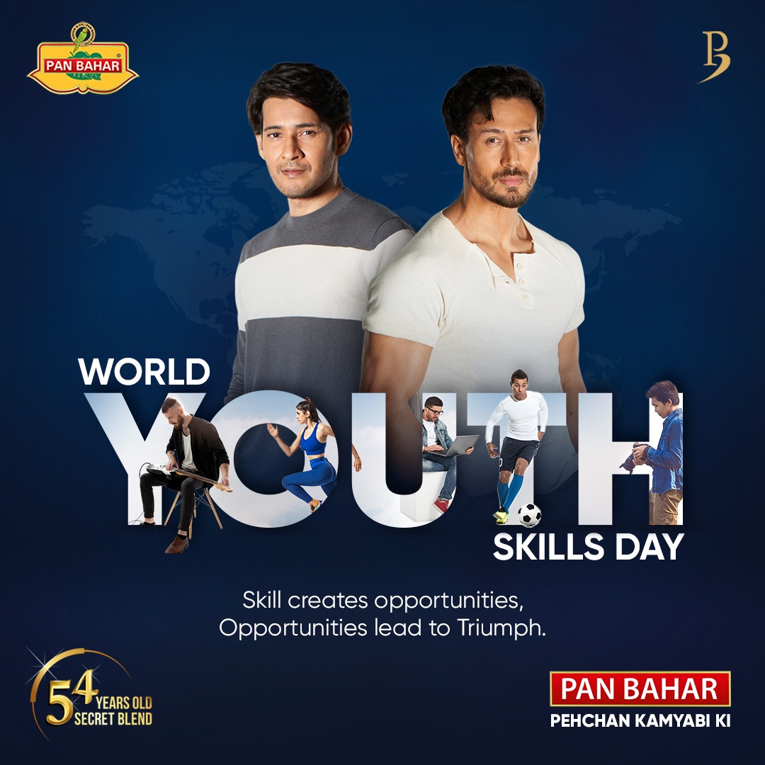 This #WorldYouthSkillsDay, obtain a skill, create opportunities and move towards success and triumph. 

#WorldYouthSkillsDay2022 #PanBahar #WorldYouth #YouthSkills #Skills #Youth #PanBaharElaichi #PanBahar #MouthFreshner #TigerShroff #MaheshBabu #PehchanKamyabiKi #BlendOfTriumph