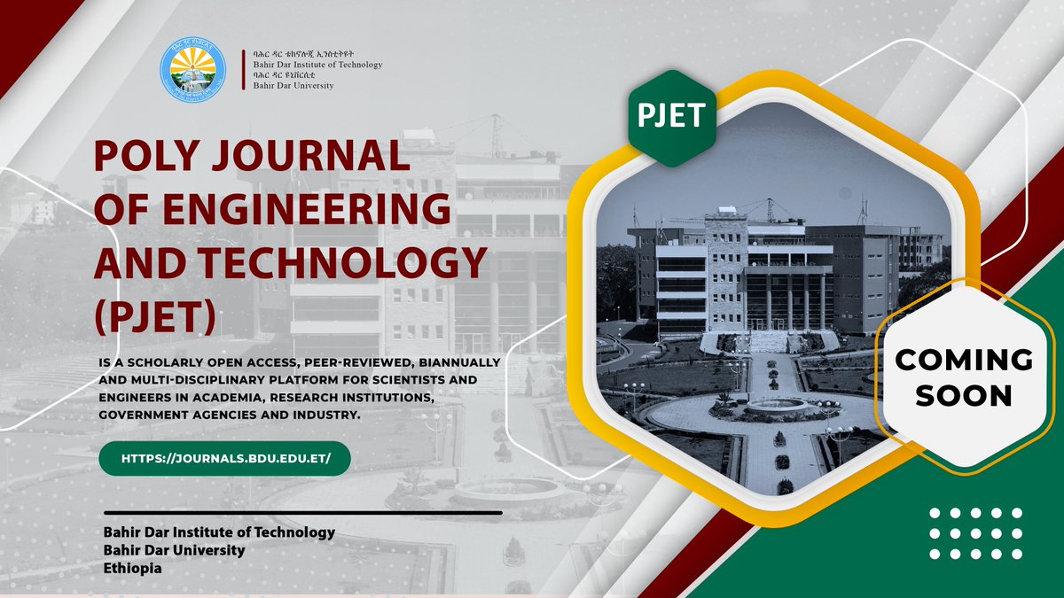 Poly Journal of Engineering and Technology (PJET) is finalizing all activities to publish the first issue and it will start accepting scientific articles in all engineering, and technology fields for this year 2022. Please visit the website: 
journals.bdu.edu.et/index.php/PJET…
Coming Soon…