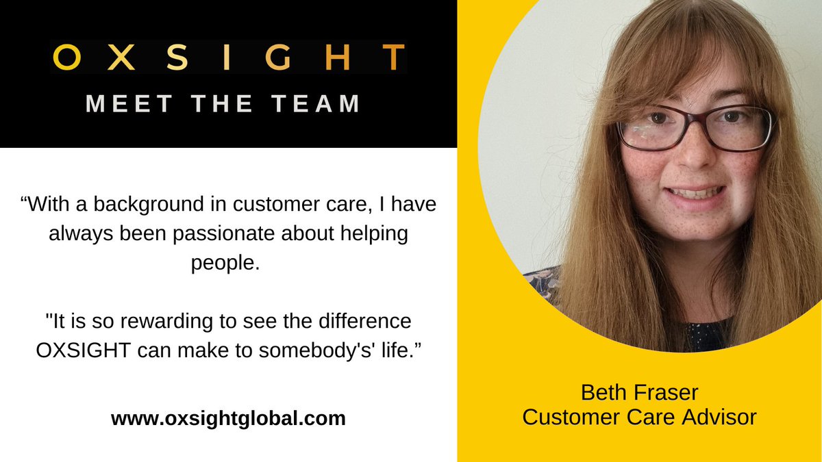 Our #MeetTheTeam series is introducing OXSIGHT’s latest recruit, Beth Fraser. Beth has joined the team as a Customer Care Advisor and is on hand to support those who could benefit from our #SmartGlasses. See what she had to say below 👇