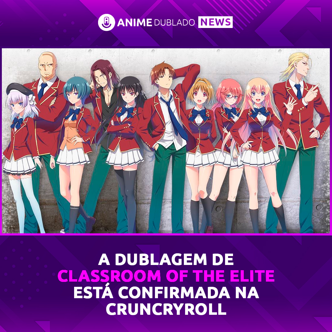 Classroom of the Elite: 1ª temporada estreia dublada na Crunchyroll