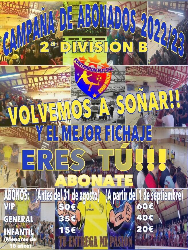 CAMPAÑA DE ABONADOS 2022/23

Nuestra afición es la pieza más importante de este barco llamado PUNTARRON FUTSAL.

¡¡¡Volvemos a soñar y el mejor fichaje eres tú!!!

¡¡¡ABONATE!!! 💪🏽💛