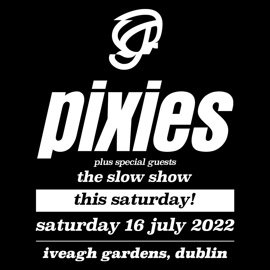 🤩 Alternative rock legends, @PIXIES along with special guest @theslowshow will close out the incredible 2022 season at The Iveagh Gardens 𝗧𝗢𝗠𝗢𝗥𝗥𝗢𝗪 𝗘𝗩𝗘𝗡𝗜𝗡𝗚🎊 Rescheduled from the 18th July 2020 & the 17th July 2021. All original tickets remain valid.