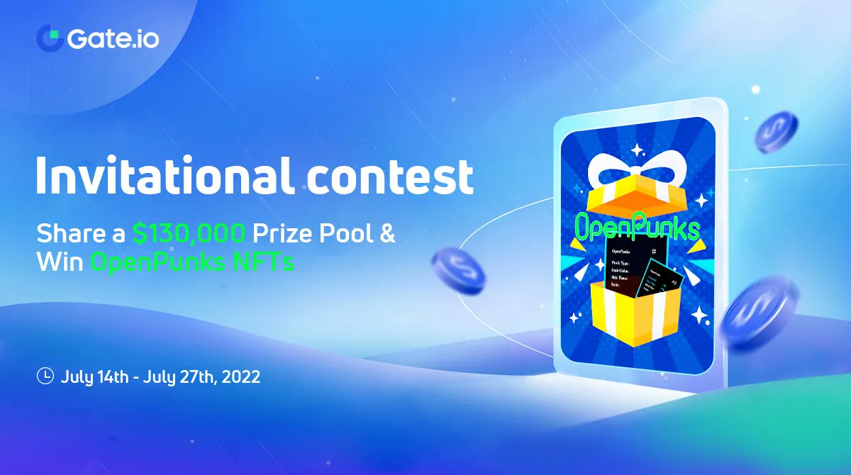 Gate's tweet photo. 🚀Invitational contest 📈
💸Share a $130,000 Prize Pool & Win OpenPunks NFTs🎁
⏰ Duration: July 14th - July 27th, 2022
➡️Details: https://t.co/PqoTOthcFJ
➡️Join Now: https://t.co/hbTNXrflyt
#Gateio #Openpunks #NFT https://t.co/TkGPB7o0L0