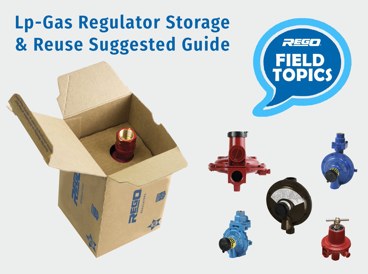 RegO Field Topics - LP-Gas Regulator Storage and Reuse Suggested Guide.

regoproducts.com/liquid-propane…