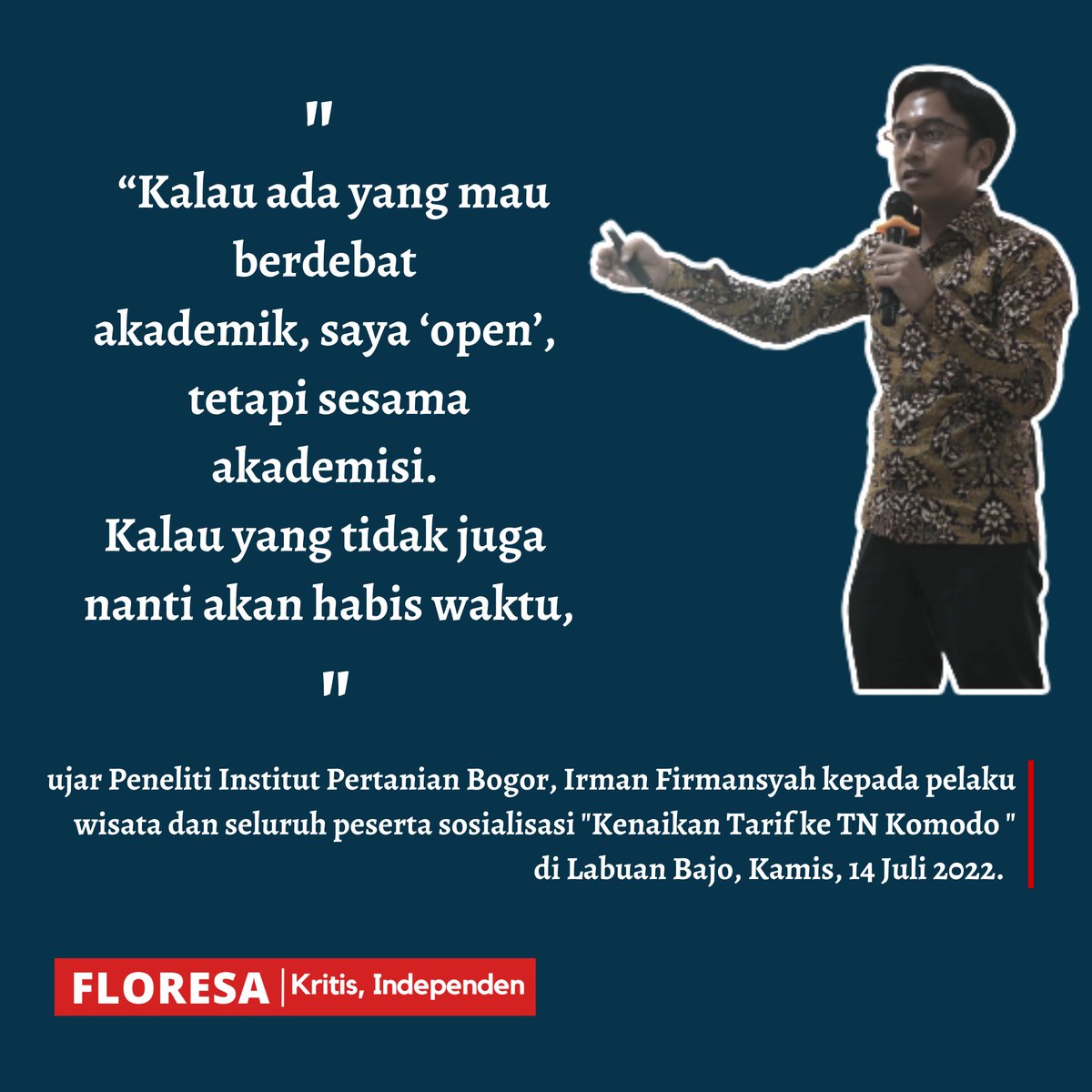 Peneliti dari IPB, Irman Firmansyah memantik keributan setelah mengajak berdebat, dg catatan lawannya tersebut akademisi. floresa.co/2022/07/15/cat…