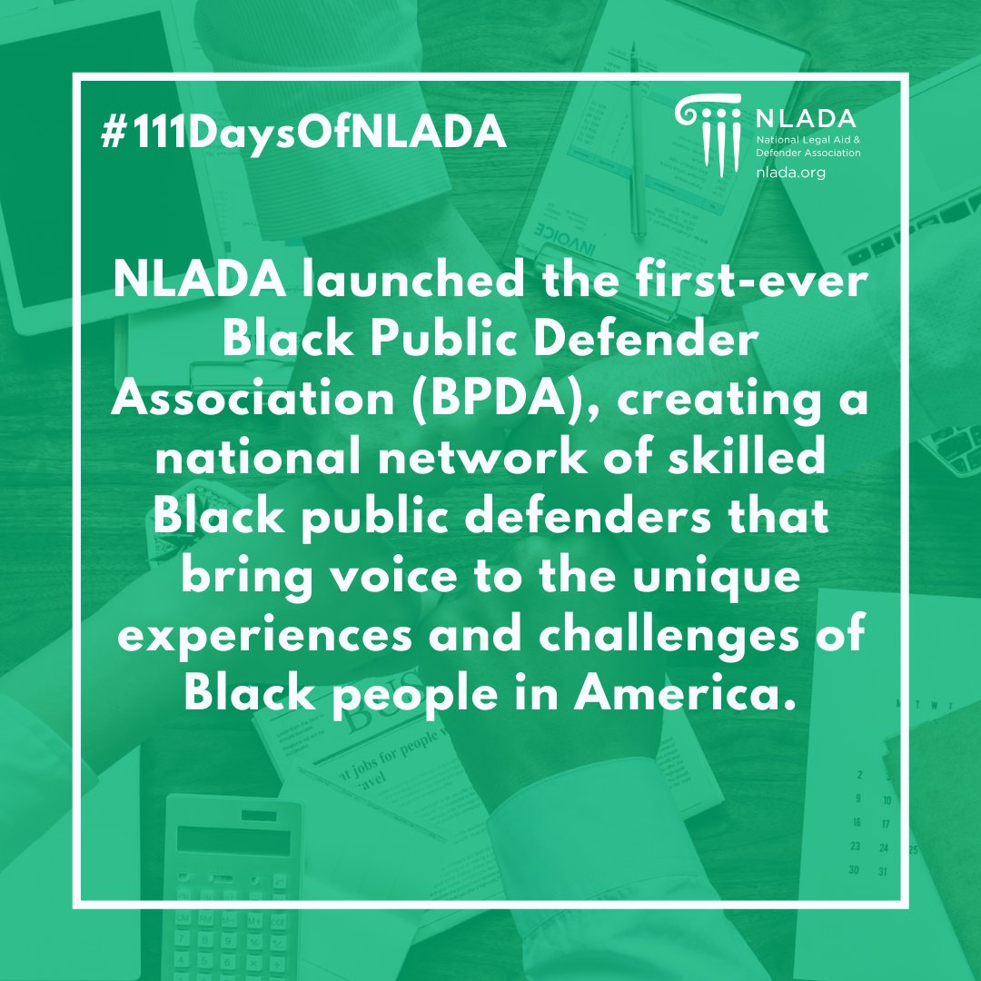 BPDA supports the professional growth and development of Black leaders in public defense, cultivate new leaders and champion solutions to the disparate treatment of people of color in court systems throughout the United States. #111DaysOfNLADA