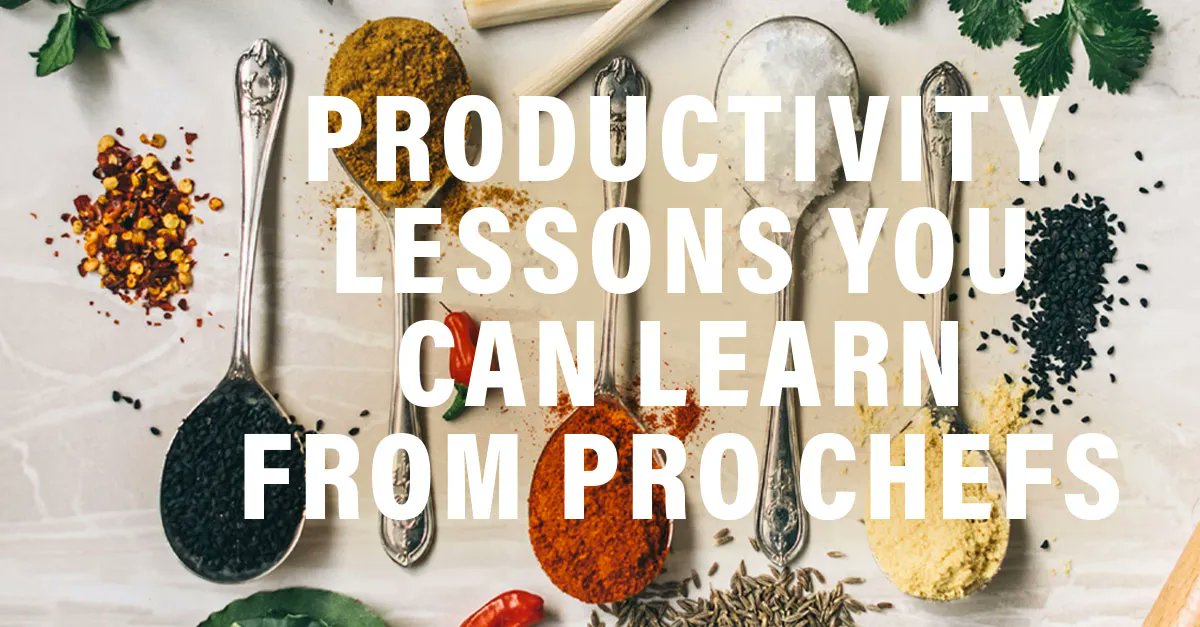 Discover productivity lessons from pro chefs in this article: buff.ly/3bUvB4S