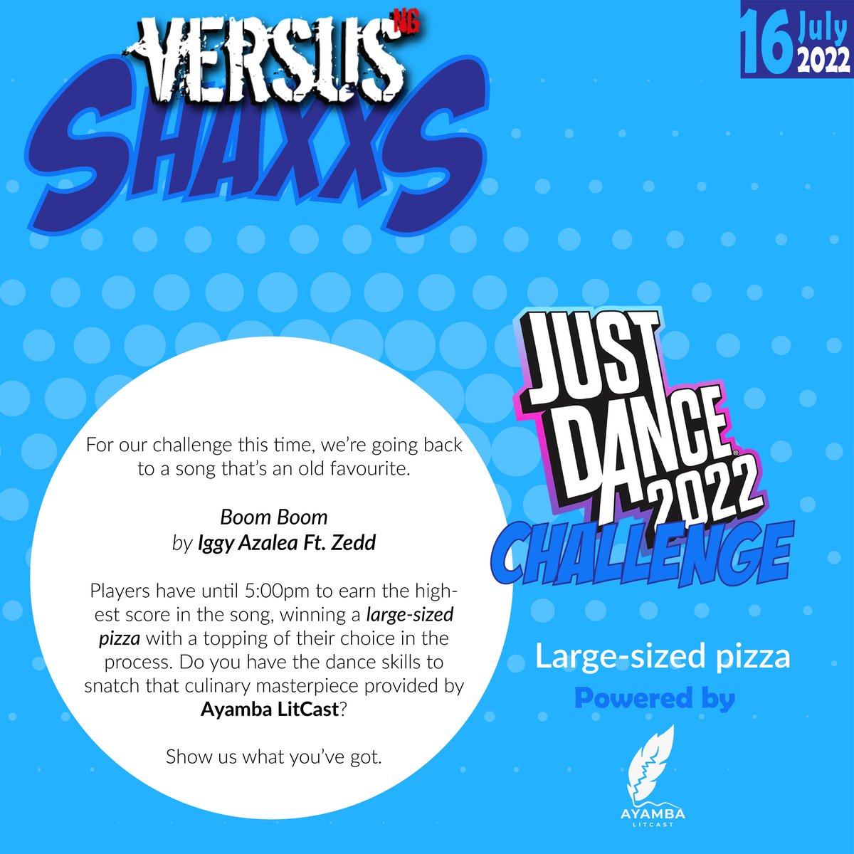 Our Just Dance challenge song is Boom Boom by Iggy Azalea Ft. Zedd. If you have the highest score by 5:00pm, you win a large-sized pizza, courtesy of Ayamba LitCast. 

Follow the link to learn more.

bit.ly/versusng_shaxxs

 #fifa22 #justdance #sfv #kaduna #gaming