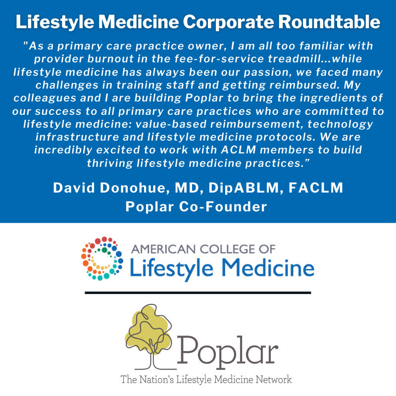 The American College of Lifestyle Medicine is thrilled to announce the addition of Poplar to its Lifestyle Medicine Corporate Roundtable! 

Learn more @ bit.ly/3dOE8Ej.