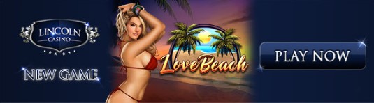 &#39;Love Beach&#39; Live - All Players Get $5 Free Chip at Liberty Slots &amp; Lincoln Casino