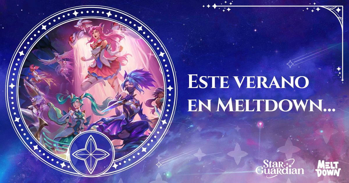 <a href="/lol_es/">League of Legends ES</a> X #Meltdown
💫  Se acerca un nuevo día desde el horizonte 💫 
Durante todo el verano los bares #meltdown se vestirán con los colores de #starguardian con cócteles especialmente diseñados, regalos exclusivos, premios en skins y también actividades especiales!
