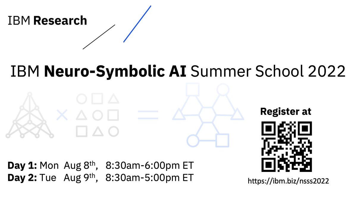 Join us for IBM Neuro-Symbolic AI Summer School on the 8th and 9th of August (8:30am-6pm ET). 
Register for free at: ibm.biz/nsss2022
#AI #MachineLearning #IBM