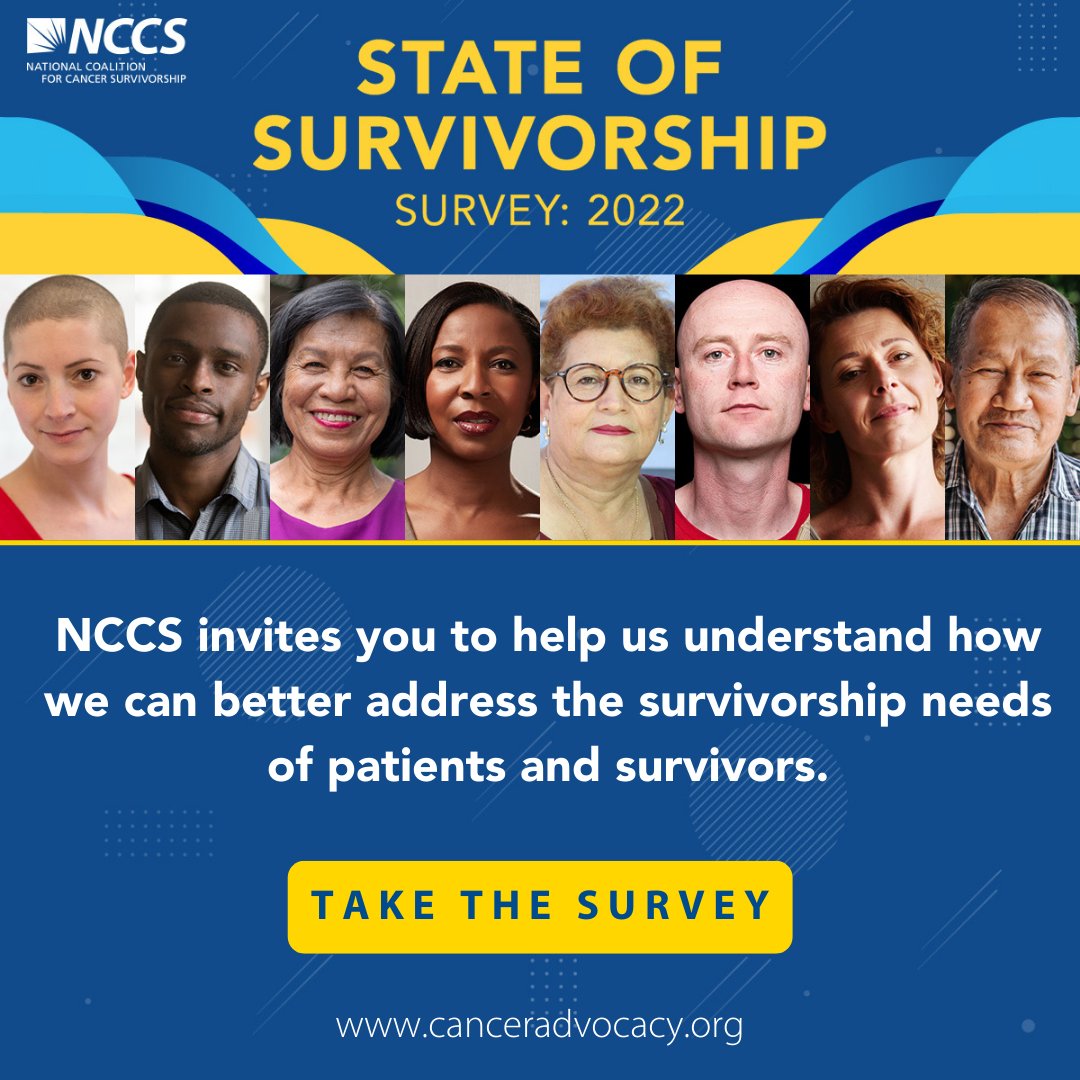 CancerAdvocacy's tweet photo. Cancer survivors, NCCS needs your input! Complete our anonymous, 15-minute 2022 State of Cancer Survivorship Survey to inform our work to address your needs. Your participation will help improve the future of cancer care.  

https://t.co/OHsNIwM1gx https://t.co/OI5kvBjbYI