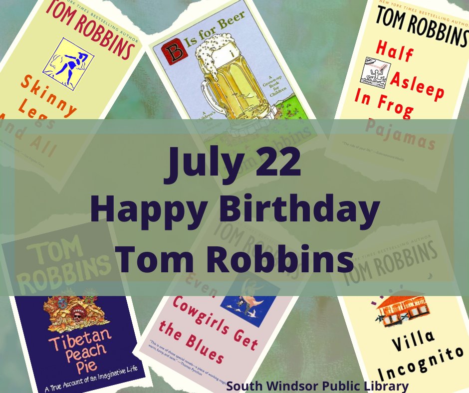 July 22! Happy Birthday Tom Robbins!      
