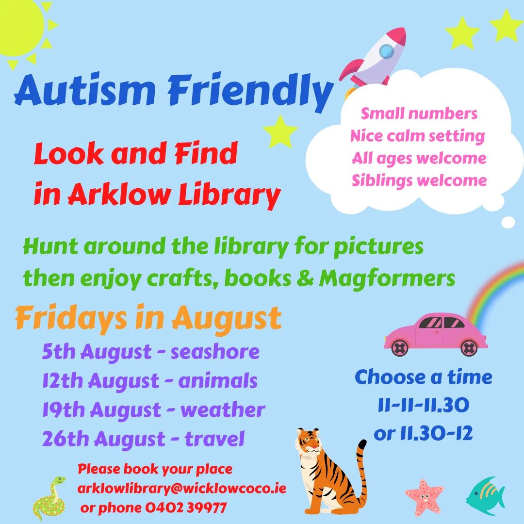 BrayFriendly's tweet photo. Autism Friendly Look and Find in Arklow Library. Every Friday in August. The aim of the game is to search the library for pictures and afterwards enjoy crafts, books and magformers. To book a place email arklowlibrary@wicklowcoco.ie or phone 0402 39977 @WicklowLibs @AsIAmIreland https://t.co/qkaBDD4xDR
