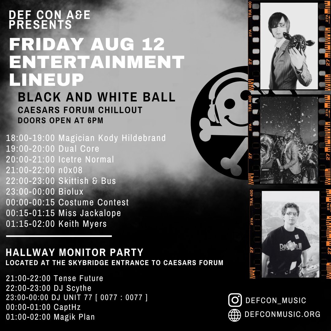 defcon_music's tweet photo. DC A&E present: DEF CON's FRIDAY Black and White Ball Lineup!!! Two stages of musical mayhem for your listening and partying pleasure + costume contest!
See link in Bio for more info! Pls RT if you'd like!
#defcon30 #defcon #defconmusic #dc30 #DCIB @dcib #dcparrot https://t.co/wpwmnImEjB