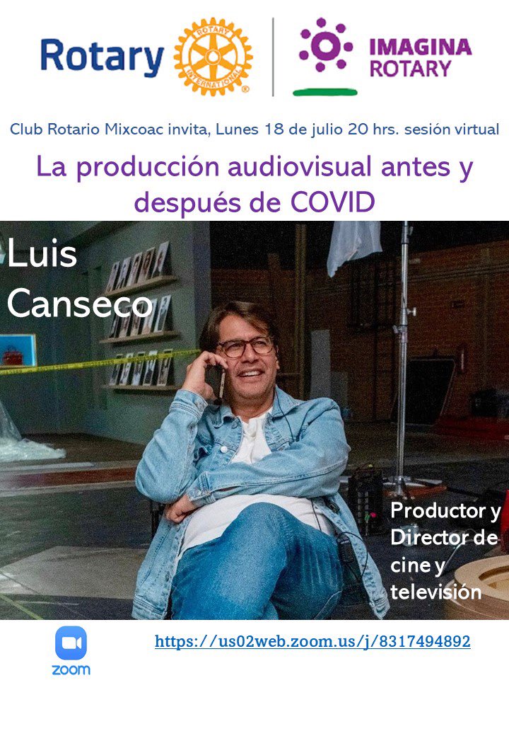 Luis Canseco, “La producción audiovisual antes y después de pandemia”. Sesión virtual lunes 18 de julio 20 hrs