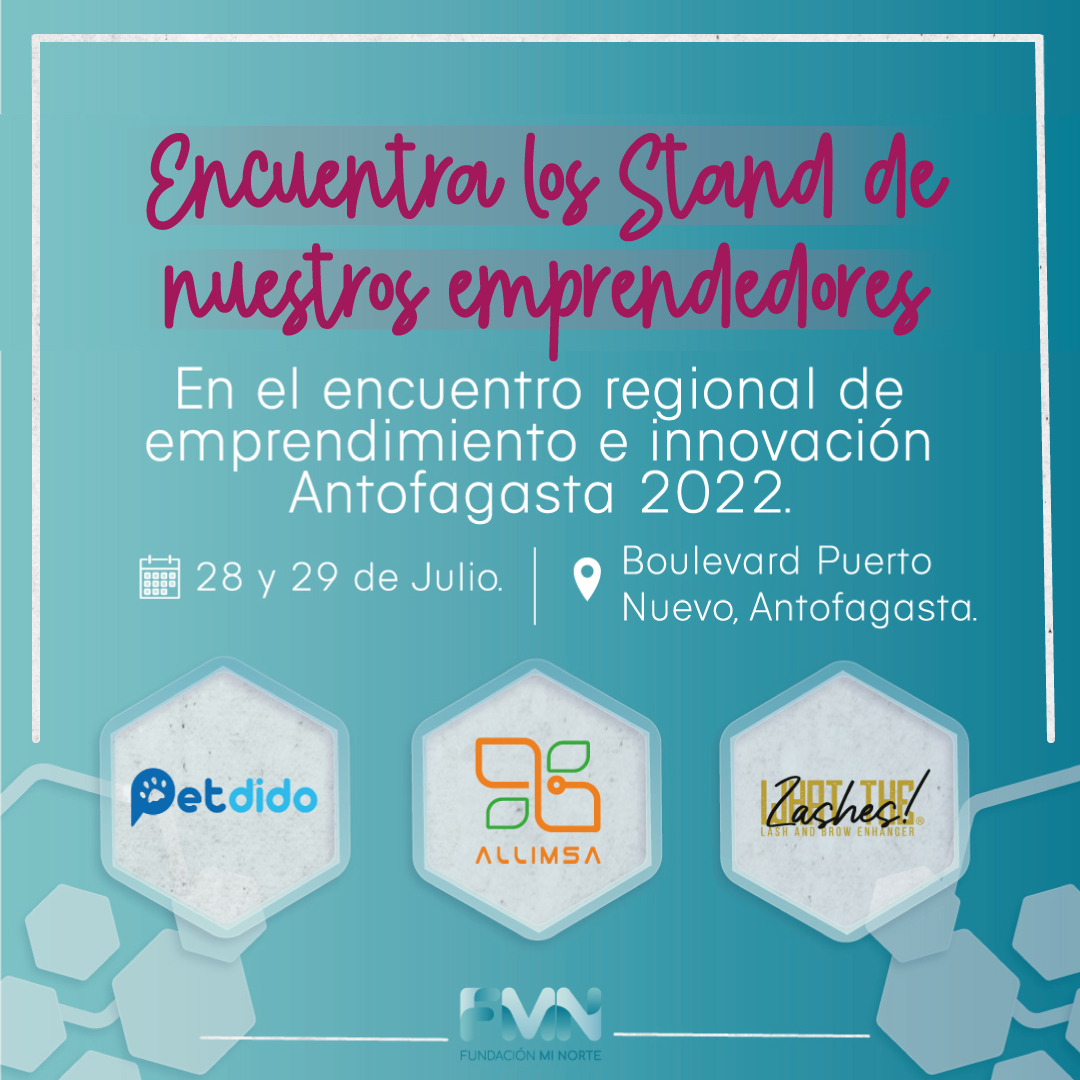fminorte's tweet photo. Este próximo 28 y 29 de Julio en el Encuentro Regional de Emprendimiento e Innovación Antofagasta 2022, 3 de nuestros emprendedores participaran dentro de los stands de emprendimiento! Para participar en el evento inscríbete aquí:https://t.co/LuojVT6MTr https://t.co/kn3BlowJni