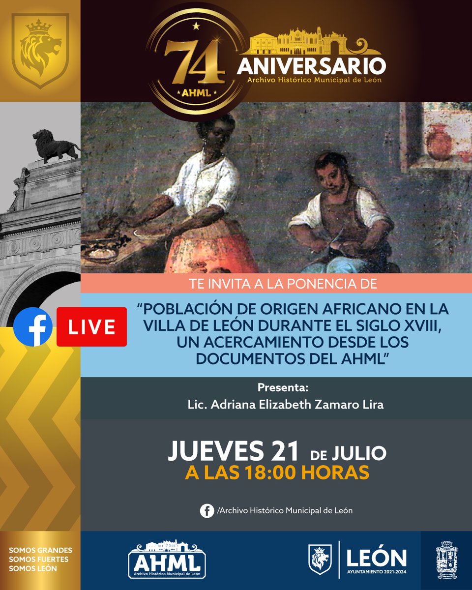 En el marco de las actividades por su 74 Aniversario, el AHML tiene el honor de presentar la ponencia de la historiadora Adriana Zamaro,“La Población de origen africano en la Villa de León durante el Siglo XVIII, un acercamiento desde los documentos del AHML.
#AHML74Aniversario