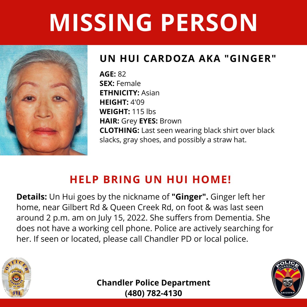 ChandlerPolice's tweet photo. #MissingPerson
Chandler PD is searching for 82-year-old Un Hui Cardoza. Her nickname is Ginger. Ginger left her home on 07/15/2022 after 2 p.m., near the area of Gilbert Rd &amp; Queen Creek Rd. She's been diagnosed w/Dementia. If located, contact the police or call 911. https://t.co/8rEmMATmKK