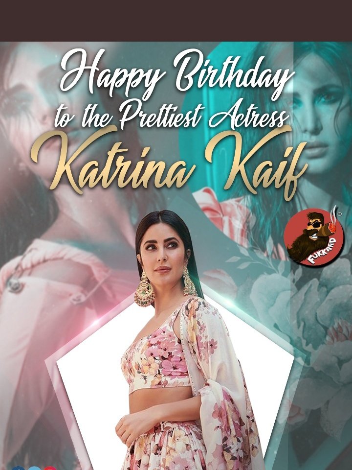   HAPPY BIRTHDAY VERY TALENTED AND VERY BEAUTIFUL ACTER KATRINA Kaif    