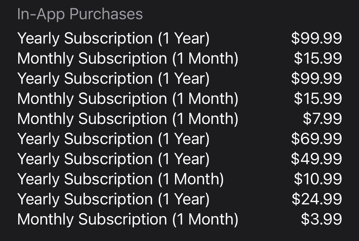 Dear <a href="/AppStore/">App Store</a> 

This is completely useless. Why include pricing at all if it is going to be like this? 5 different yearly subscription prices and 5 different monthly subscription prices? This is not an aberration. The App Store is filled with examples like this.