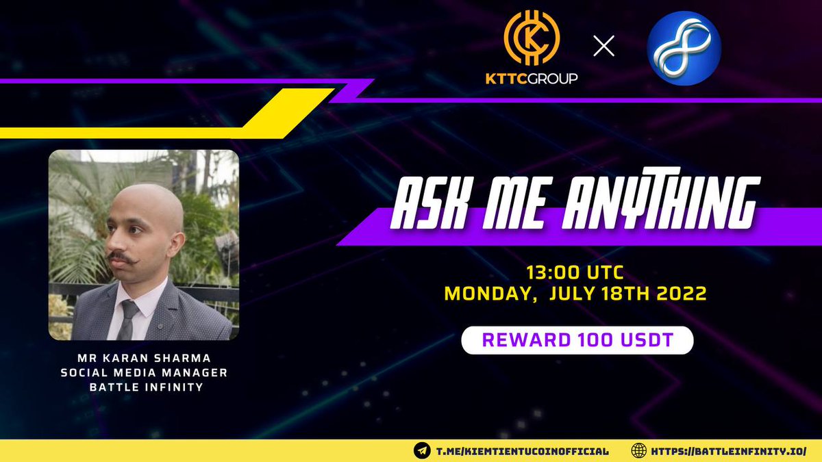 AMA KTTC GROUP x BATTLE INFINITY
Time: 13:00 UTC 18th July 2022
Venue: t.me/kiemtientucoin…
Reward: 100$
Let join with us!!!!