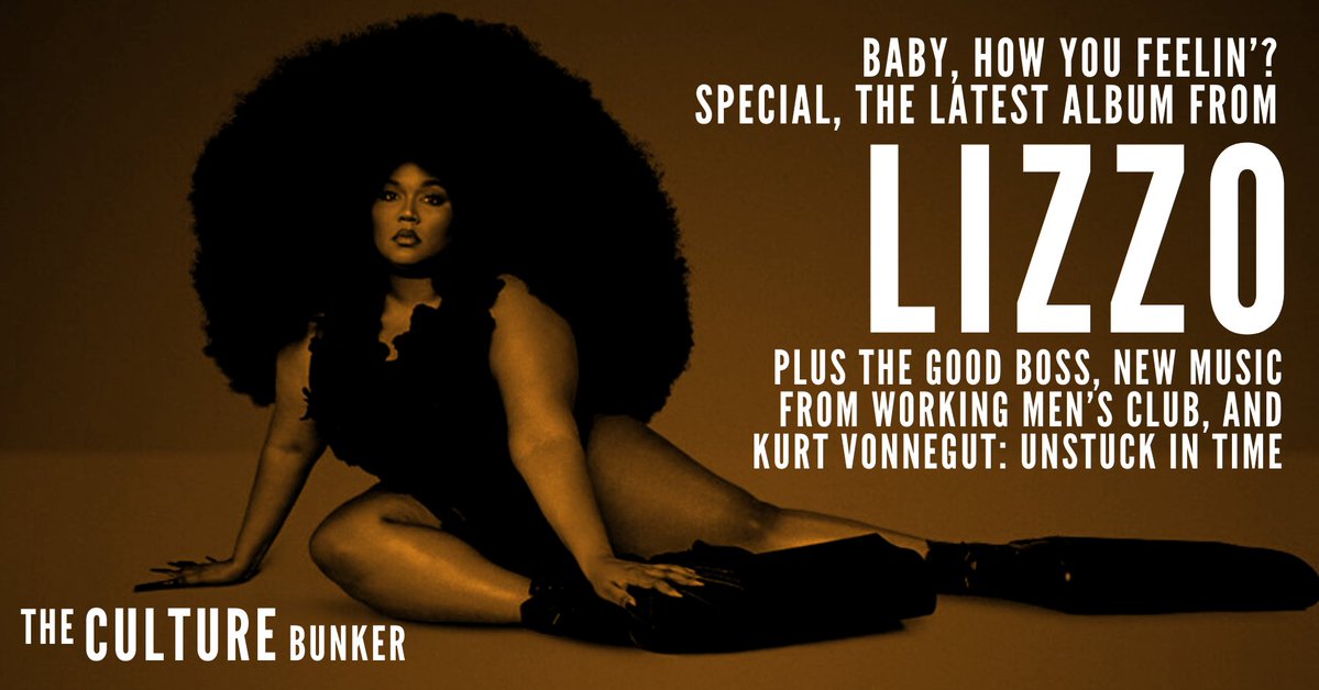 bunker_pod's tweet photo. #CultureBunker: Baby, How You Feelin'? @Linda_Marric joins @sian_superman & @jelsofron to talk @lizzo's new album, #Special, #TheGoodBoss with Javier Bardem, #KurtVonnegut: #UnstuckInTime, and @work1ngmensclub.
Listen: https://t.co/89A3HZVJ1J
Playlist: https://t.co/N37wsIT1V5 https://t.co/gS4RDagLEn