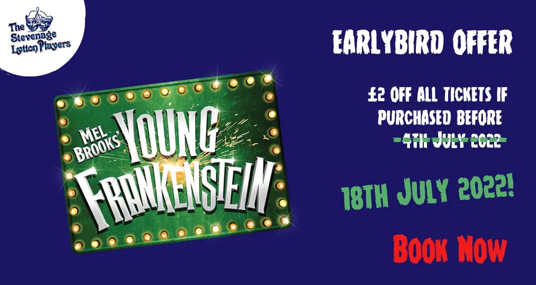 The #earlybird offer ends Mon 18 July for @LyttonPlayers Production of YOUNG FRANKENSTEIN Weds 19th - Sat 22nd Oct 2022 at 7.45pm, Saturday matinee at 2.30pm Concessions Weds, Thurs, and Sat Mat. #theatre #musical #theatre #Herts #stevenage #amdram bit.ly/3bkjo97