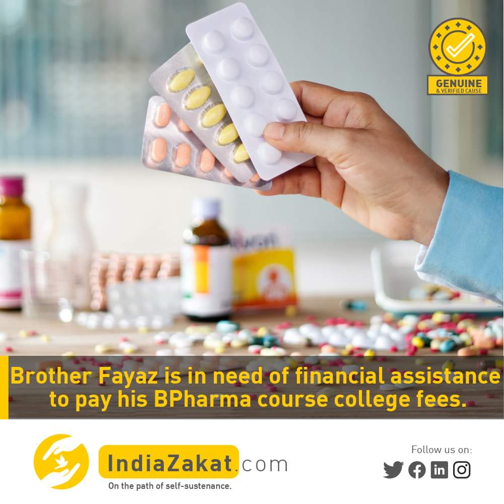 Brother Fayaz is studying in the 4th-year B Pharmacy course and is keen on completing his graduation. He stays with his parents &amp; his father works in a cocoon factory. He seeks financial help to pay his college fees &amp; complete the course.

Donate today at indiazakat.com/campaign/9037