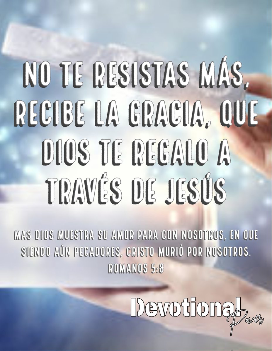 anderson_menes's tweet photo. Recibe hoy lobque Dios prepararo para ti por medio de la Gracia, a través de Jesús...
#devotionalpower 
#nuevodia https://t.co/sNZIndm2ku