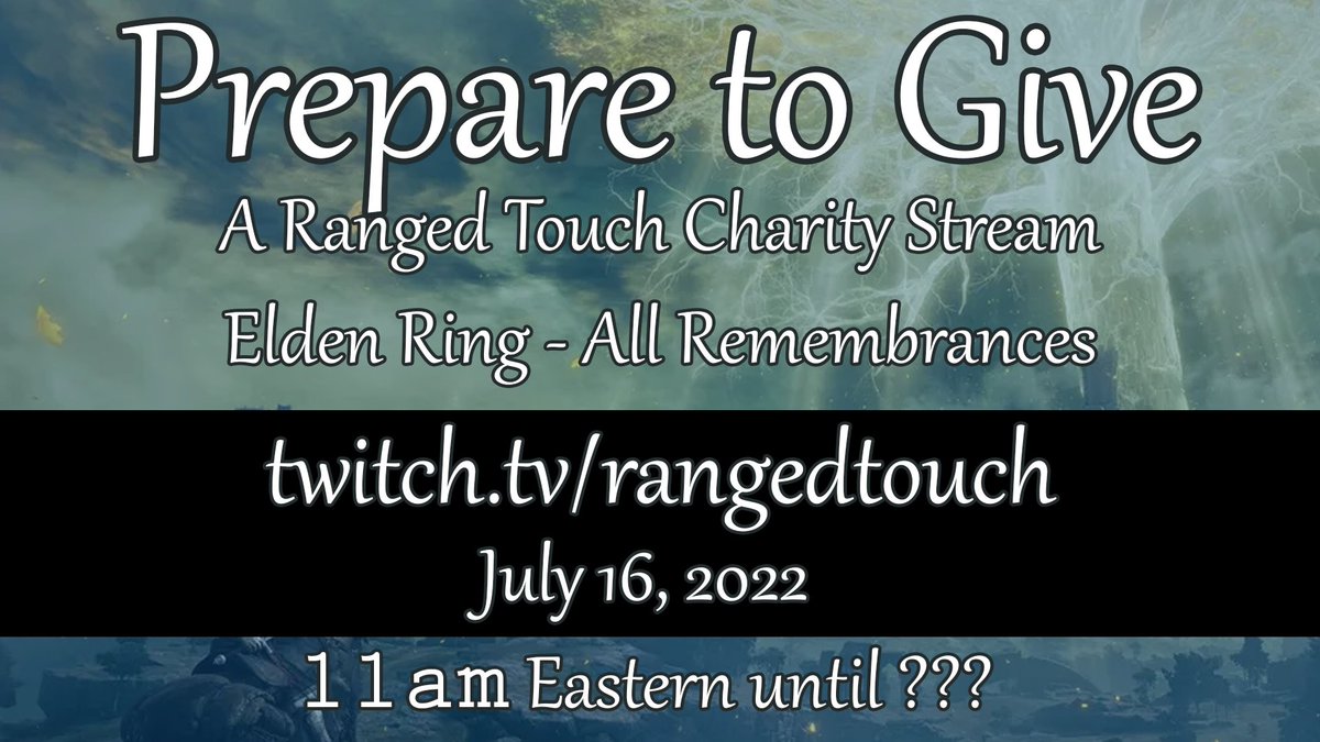 ckunzelman's tweet image. at 11am Eastern / 8am Pacific we're going to be starting PREPARE TO GIVE 2022, an Elden Ring - All Remembrances run to benefit The Brigid Alliance! Come help us raise our initial goal of $18,750! Use your donation to vote for the ending we choose! twitch.tv/rangedtouch