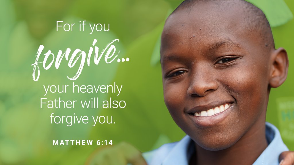 “For if you forgive other people when they sin against you, your heavenly Father will also forgive you.” 
-Matthew 6:14