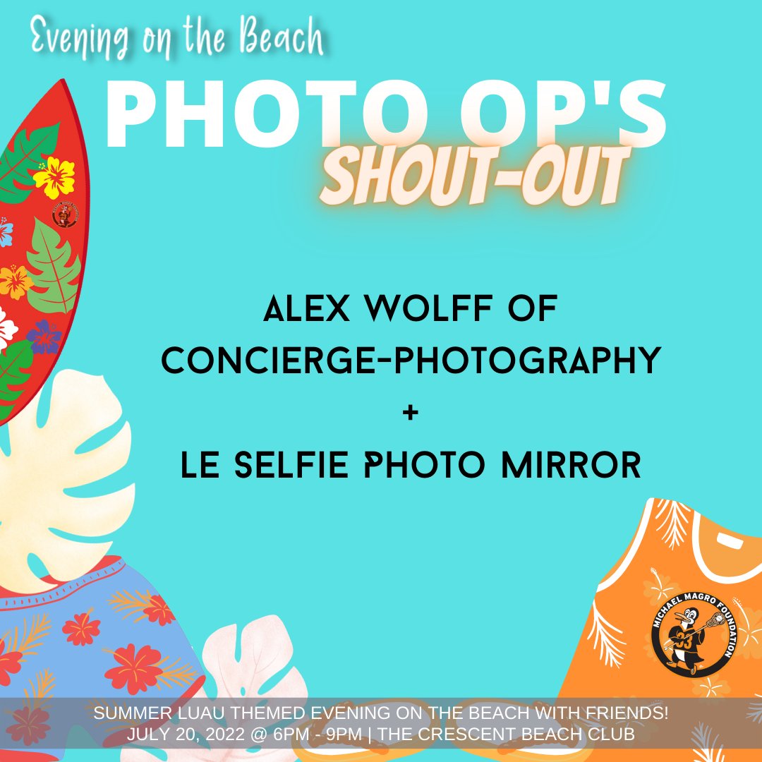 Don't with your photo-op with Alex Wolff of Concierge-Photography and Le Selfie Photo Mirror at this year's Evening on the Beach Event!

It will be a fantastic night you don't want to miss!

To purchase your tickets, please visit: bit.ly/3sCi7AK