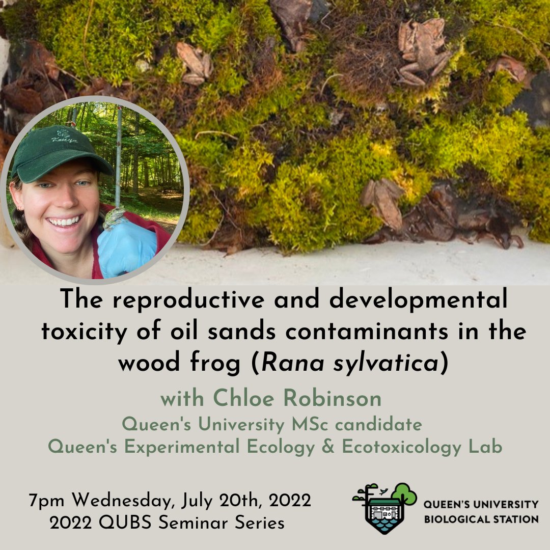 Join us this Wednesday, July 20th at 7pm for our weekly QUBS seminar with <a href="/_robinson_chloe/">Chloe Robinson</a> who completed her study at <a href="/QUBioStation/">QUBS</a> in 2021.  Learn how her results can inform wastewater management and contribute to the protection of wildlife and habitats in the oil sands region.