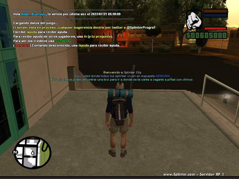 Bueno hasta acá llegue el día de hoy, la verdad no es casi nada pero estuve toda la noche viendo tutoriales para hacer otras cosas que voy a meter mañana. Asi que casi confirmado de que va a haber un server de GTA San Andreas que va a ser SPLINTER CITY.