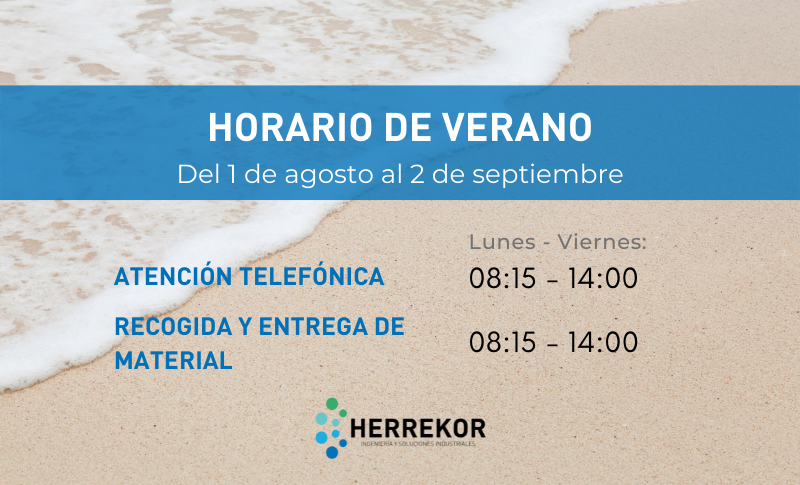 Desde Herrekor les informamos que:
   •   A partir del 1 de agosto al 2 de septiembre nuestro horario para los Servicios de Atención al cliente y Recogida y entrega de material será de 8:15 h a 14:00 h.
   •   Del 8 al 19 de agosto <a href="/herrekor/">Herrekor S.L.U.</a> disfrutará de vacaciones de verano.