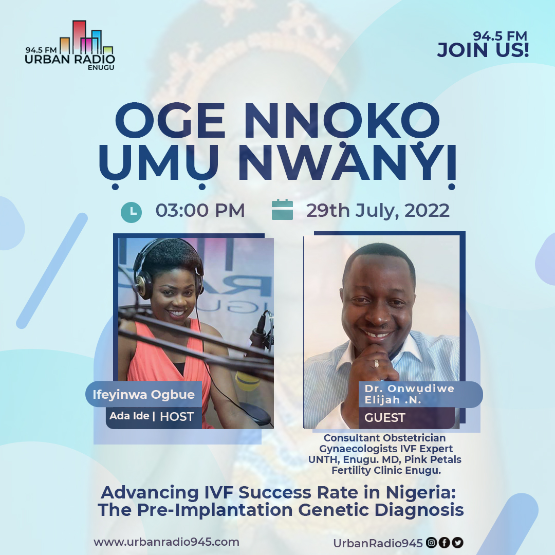 UrbanRadio945's tweet photo. It's another amazing episode on OGE NNỌKỌ ỤMỤ NWANYỊ
W / Ada Ide @ifeyinwaogbue by 3:00PM today
Let's discuss // Advancing IVF Success Rate in Nigeria: The Pre-Implantation Genetic Diagnosis.
Join the conversation.
#urbanradio #coalcity #adaide https://t.co/NKPxa1Mffp