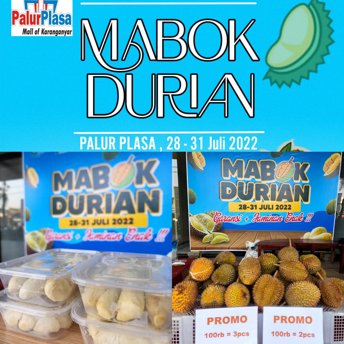 MABOK DURIAN PALUR PLASA
28-31 JULI 2022
Pk 11.00-21.00 WIB
Lobi utama <a href="/palur_plasa/">Palur Plasa</a> 
(Sisi luar sebelah chatime) 

Bazaar durian
100 rb / 2 pcs
100 rb / 3 pcs 

Lelang durian pk 20.00-21.00 

"Garansi+jaminan enak"
#palurplasa #trending #karanganyar