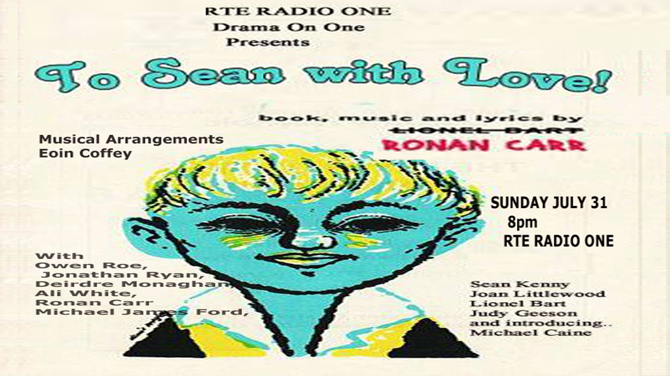 If you are like me and you love a good play but you find the actual sight of actual actors acting distracts from the text, then a radio play might be just up your street.  It so happens I have written a radio play with songs about the genius stage designer Sean Kenny .Sunday 8pm