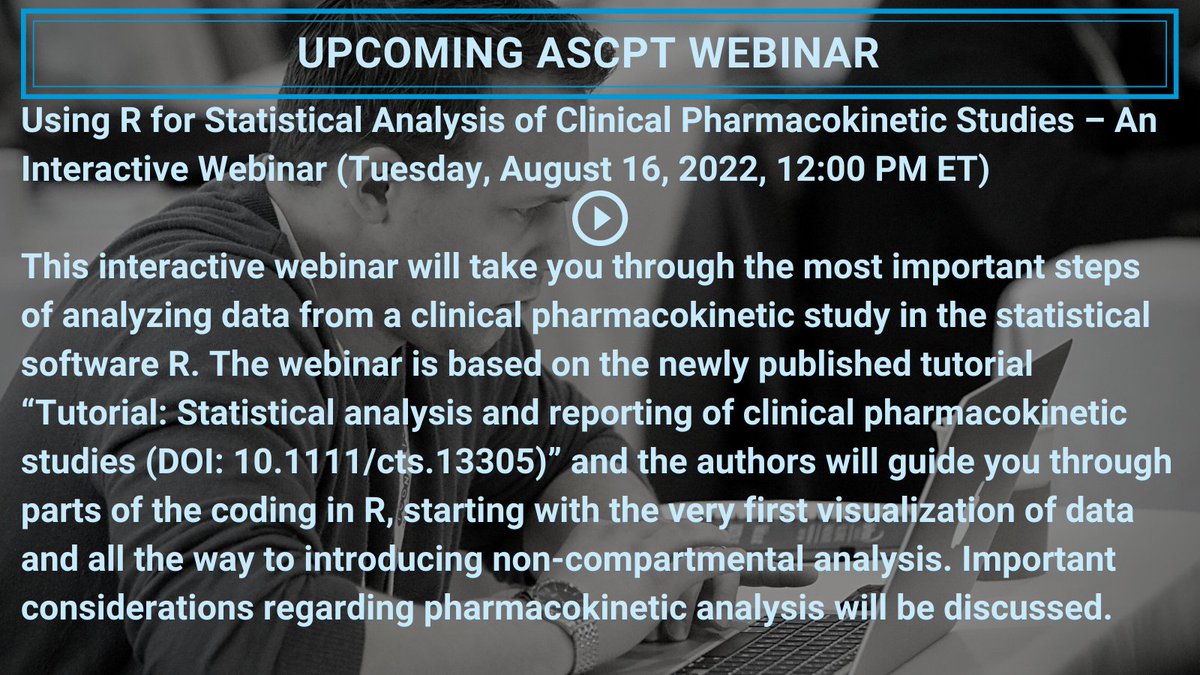 Save the Date: "Using R for Statistical Analysis of Clinical Pharmacokinetic Studies", an interactive webinar from the #ASCPTjournalfamily - August 16, 2022. #ASCPTwebinar <a href="/ASCPTjournals/">ASCPT Journal Family</a> bit.ly/3PdrFdT