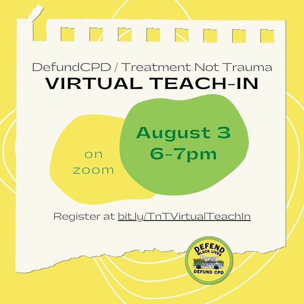 Join us for two upcoming Treatment Not Trauma Teach-Ins! Plug into our final push to get TNT on the ballot in the 20th ward!

Sun, Jul 31, 5pm - IN PERSON bit.ly/TnTDefundTeach…

Wed, Aug 3, 6pm - ONLINE bit.ly/TNTVirtualTeac…